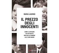Il prezzo degli innocenti. Come il Vaticano ha sottratto migliaia