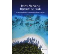 Il prezzo dei soldi. La nuova indagine del commissario Kostas Charitos