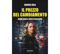 Il prezzo del cambiamento. Nera Jones investigazioni