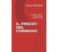 IL PREZZO DEL CORAGGIO: le indagini dell'avv. Palma in una palermo anni 80