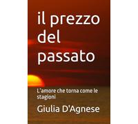 il prezzo del passato: L’amore che torna come le stagioni