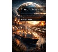 Il prezzo del respiro: Gas naturale e dipendenza energetica nell’età dell’incertezza