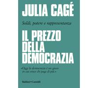 Il prezzo della democrazia. Soldi, potere e rappresentanza