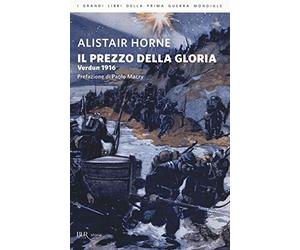 Il prezzo della gloria. Verdun 1916