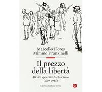 Il prezzo della libertà. 40 vite spezzate dal fascismo (1919-1945) [Paperback] [