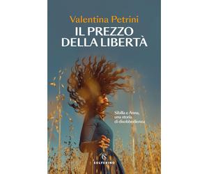 Il prezzo della libertà - Petrini Valentina