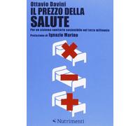 Il prezzo della salute. Per un sistema sanitario sostenibile nel terzo millennio