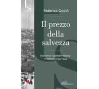 Il prezzo della salvezza. Fascismo e «questione ebraica» in Dalmazia (1941-1943)