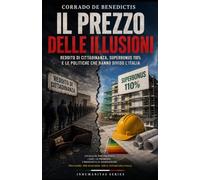 IL PREZZO DELLE ILLUSIONI: Reddito di cittadinanza, Superbonus 110% e le politiche che hanno diviso l'Italia: 89