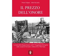 Il prezzo dell'onore. La storia della Brigata Sassari e dell'8° Reggimento Bersaglieri nelle vicende di Giovanni e Alberto Riva Villa Santa