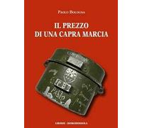 Il prezzo di una capra marcia. Testimonianze dalla repubblica dell'Ossola