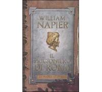 Il prigioniero di Roma. La trilogia di Attila. Vol. 1