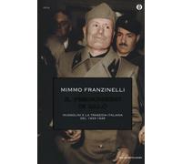 Il prigioniero di Salò. Mussolini e la tragedia italiana del 1943-1945 - F...