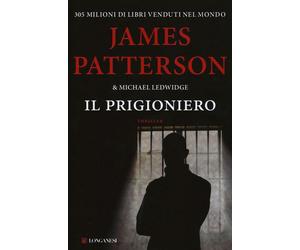 Il prigioniero - Patterson James, Ledwidge Michael