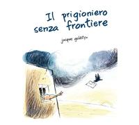 Il prigioniero senza frontiere