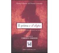 Il prima e il dopo. Quando la mia storia diventa la tua storia
