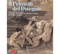 Il primato del disegno. I disegni dei grandi maestri a confronto con i dipinti della Pinacoteca di Brera. Dai Primitivi a Modigliani. Ediz. illustrata