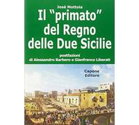 Il «primato» del Regno delle Due Sicilie