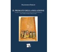 Il primato della relazione. Vie della intersoggettività fra etica ed economia nel tempo storico della crisi