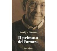 Il primato dell'amore. Scritti scelti
