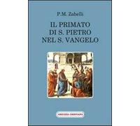 Il primato di s. Pietro nel s. Vangelo