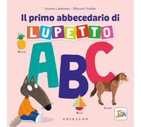 Il primo abbecedario di Lupetto. Amico Lupo. Ediz. a colori