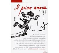 Il primo amore. La fabbrica della cattiveria (Vol. 4)