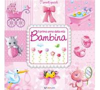 Il primo anno della mia bambina
