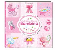 Il primo anno della mia bambina. Momenti speciali