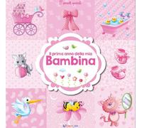 Il primo anno della mia bambina. Momenti speciali