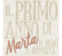 Il primo anno di Marta - da bebé a bambina: Album bebé da compilare per il primo anno di vita