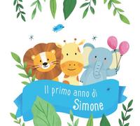 Il primo anno di Simone: Album bebé da compilare per il primo anno di vita