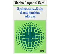 Il primo anno di vita di una bambina adottiva. L'osservazione sistematica della coppia madre-bambino adottivo attraverso l'infant-observation