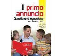 Il primo annuncio. Questione di narrazione e di racconti