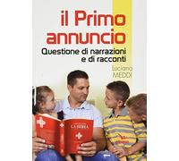Il primo annuncio. Questione di narrazione e di racconti