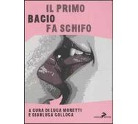 Il primo bacio fa schifo