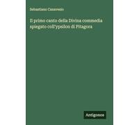 Il primo canto della Divina commedia spiegato coll'ypsilon di Pitagora