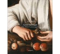 Il primo Caravaggio-The first Caravaggio. Ediz. bilingue - Papi Gianni