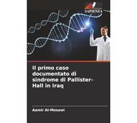 Il primo caso documentato di sindrome di Pallister-Hall in Iraq