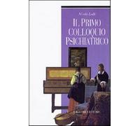 Il primo colloquio psichiatrico - Lalli Nicola