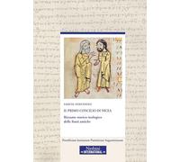 Il primo Concilio di Nicea. Riesame storico-teologico delle fonti antiche