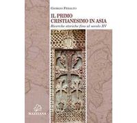 Il primo cristianesimo in Asia. Ricerche storiche fino al secolo XV