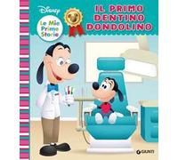 Il primo dentino dondolino. Ediz. a colori