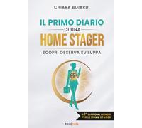 IL PRIMO DIARIO DI UNA HOME STAGER: SCOPRI OSSERVA SVILUPPA