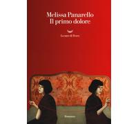Il primo dolore - Panarello Melissa
