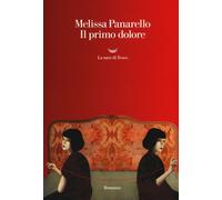 Il primo dolore [Paperback] [Apr 11, 2019] Panarello, Melissa