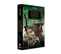 Il primo eretico. The Horus heresy. Warhammer (Vol. 14)