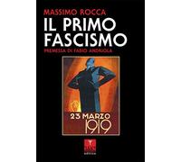 Il primo fascismo - 2025 - Oaks Editrice