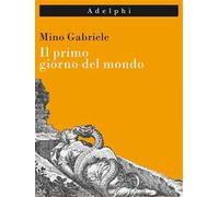 Il primo giorno del mondo