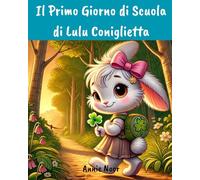 Il Primo Giorno di Scuola di Lulu Coniglietta
